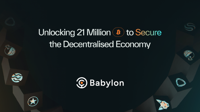 Unlocking 21 Million Bitcoin to Secure the Decentralised Economy - Babylon